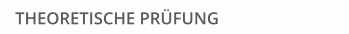 THEORETISCHE PRÜFUNG