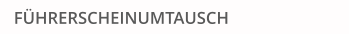 FÜHRERSCHEINUMTAUSCH