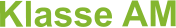Klasse AM