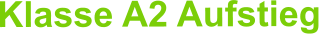 Klasse A2 Aufstieg