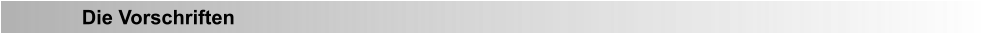 Die Vorschriften